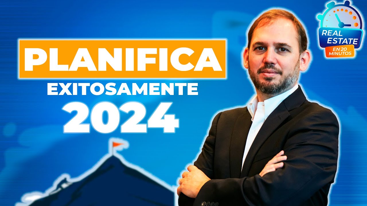 🏅 2024  ¿Cómo planificar exitosamente siendo AGENTE INMOBILIARIO? ✨