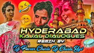 Hyderabad Kajal Dialogues Song Remix By Dj Pavan C