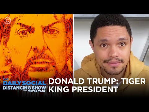 唐納德-特朗普。虎王總統｜每日社交距離秀。 (Donald Trump: Tiger King President | The Daily Social Distancing Show)