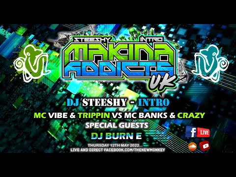 THE NEWMONKEY 🐒 MC VIBE & TRIPPIN - CRAZY - BANKS - DJ'S STEESHY & INTRO - BURN E  MAKINA ADDICTS UK