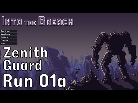 The Zenith Guard have arrived | Into the Breach | 01a