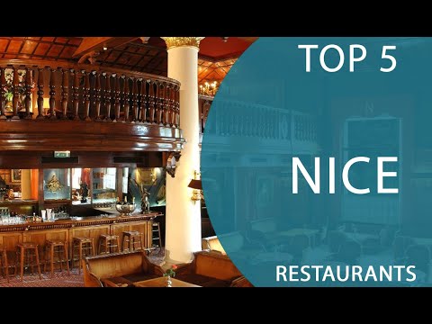 Top 5 Best Restaurants to Visit in Nice | France - English