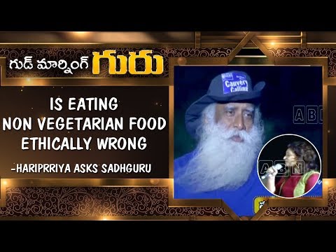 Is Eating Non Vegetarian Food Ethically Wrong –Hariprriya Asks Sadhguru  | Motivational Videos | ABN