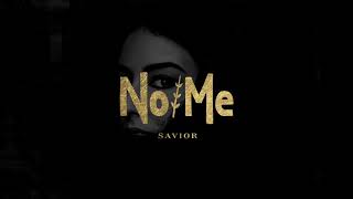 No/Me - Savior (Official Audio)