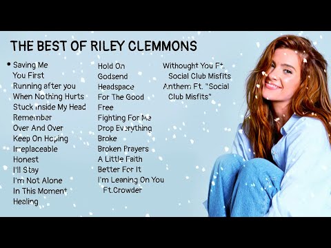 The Best Of Riley Clemmons🎵 (2024 Playlist)