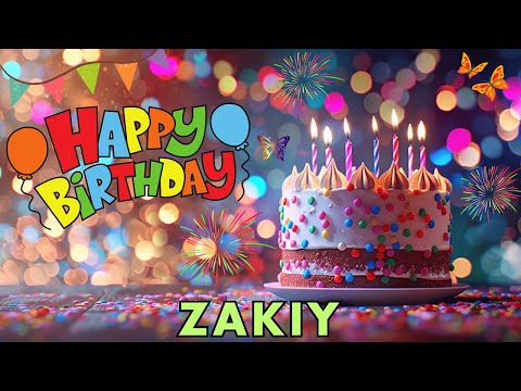 Happy Birthday Zakiya, Birthday Wishes, Birthday Song, hbd