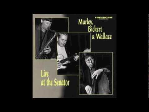 ED BICKERT, MURLEY,WALLACE  I Should Care