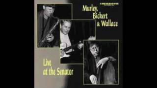 ED BICKERT, MURLEY,WALLACE  I Should Care