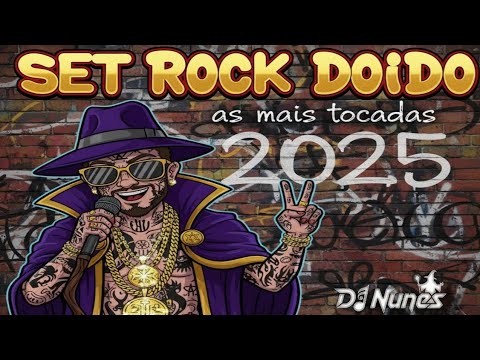 SET ROCK DOIDO MIL GRAUU 2025 (DJ NUNES) SÓ AS MAIS TOCADAS 