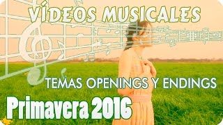 Vídeos Musicales Temporada de Primavera / Spring 2016