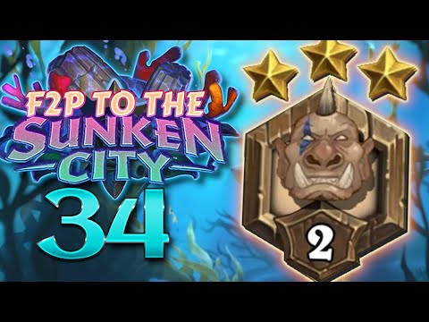 F2P to the Sunken City #34 - I AM SOOOO CLOSE!! .... to Bronze... | Hearthstone