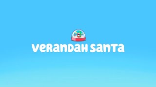 Bluey Wiki - Bluey S1E52 Verandah Santa ｜ Story Synopsis in minute ｜ Educational point ｜ Wiki