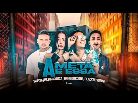 TINHO DO COQUE, TH PIVA, BLACK DO RECIFE, MC MALVADEZA - A META E ESSA #bregãfunk2021 #funk #hit