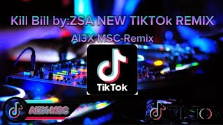 Download lagu DJ (Kill Bill By: SZA) NEW TIKTOK FULL BASS (Al3x-MSC) mp3