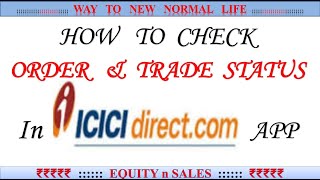 icici direct order book trade book, how to check trade book in icicidirect, equity n sales