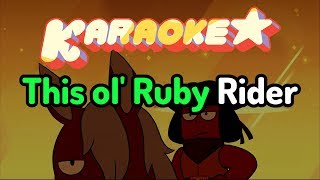 Ruby Rider - Steven Universe Karaoke