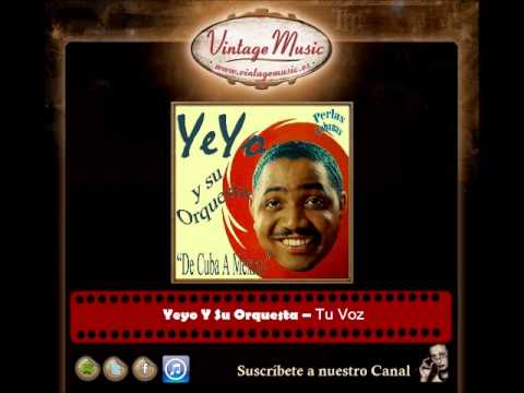 Yeyo Y Su Orquesta -- Tu Voz (Perlas Cubanas)