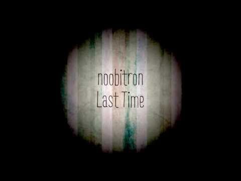[House] noobitron - Last Time