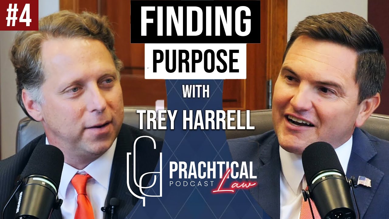 Personal Injury with Purpose: Building a Client-First Practice with Trey Harrell