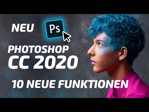 NEU Photoshop CC 2020 Tutorial [deutsch] - Top 10 Neuerungen / Grundlagen erklärt
