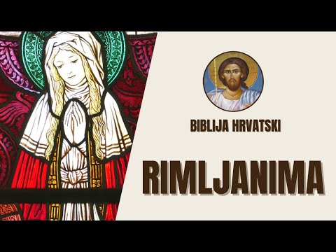 Poslanica Rimljanima - Doktrina Opravdanja i Vjere - Biblija Hrvatski