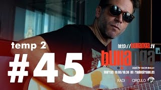 Bullanga 2x45: Baltasar Comotto