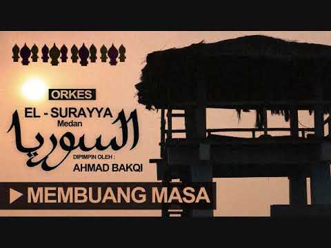 El Surayya Medan - Membuang Masa