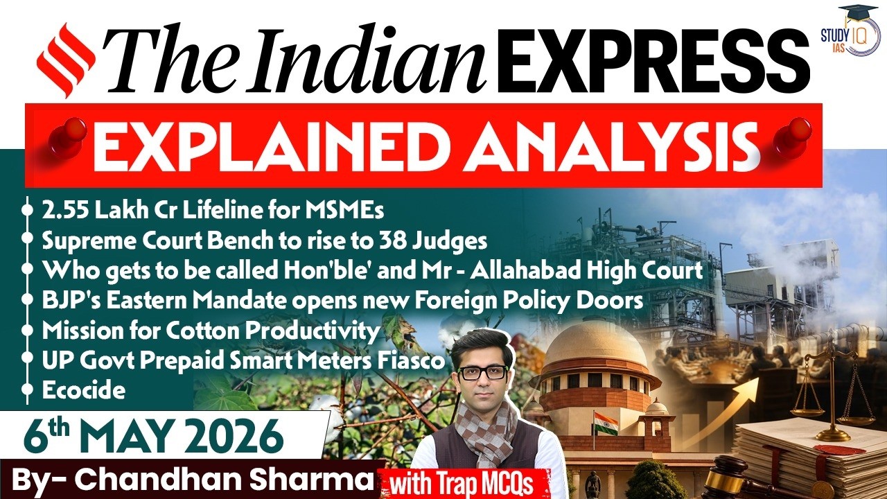 Indian Express Analysis | 6th May 2026 | Government Schemes & Initiatives for UPSC