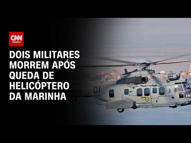 Dois militares morrem após queda de helicóptero da Marinha | CNN ARENA