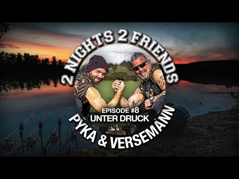 2 Nights 2 Friends #8 - Unter Druck (Karpfenangeln)