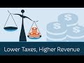 Lower Taxes, Higher Revenue - YouTube