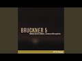 Bruckner: Symphony No. 5 in B flat major: IV. Finale : adagio, allegro moderato