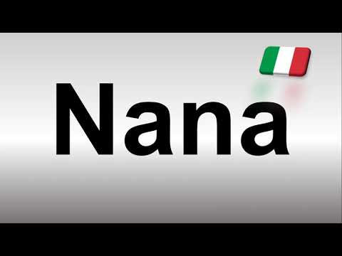 How to Pronounce Nana (Italian)