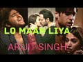 Lo Maan Liya Hamne Lo Man Lia Hamne Arijit Singh Song Lo Maan Liya Hamne Imran Hashmi Song Lo Maan