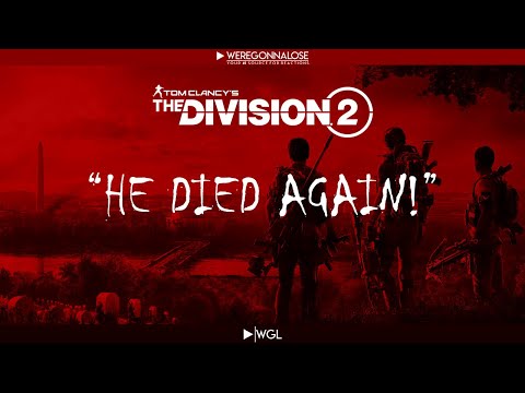 Trolling The Division 2 - He Died Again