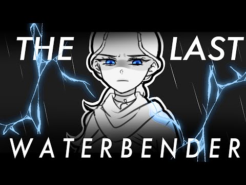 The Last Waterbender - Avatar: The Last Airbender The Musical