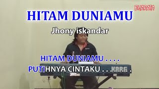 Download lagu HITAM DUNIAMU PUTIHNYA CINTAKU - Jhony iskandar / COVER - Pa800 mp3 Download lagu HITAM DUNIAMU PUTIHNYA CINTAKU - Jhony iskandar / COVER - Pa800 mp3