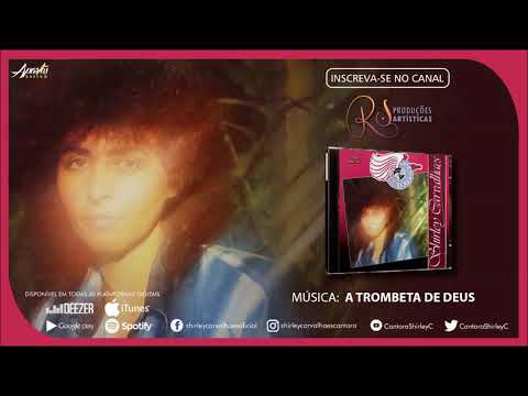 Shirley Carvalhaes - A TROMBETA DE DEUS