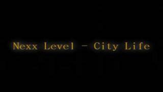 Nexx Level --- City Life