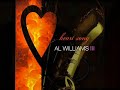 AL WILLIAMS III~I NEVER THOUGHT ALBUM HEART SONG