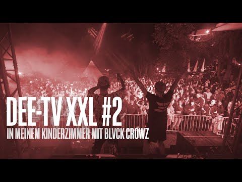 IN MEINEM KINDERZIMMER MIT BLVCK CROWZ | DEE-TV XXL #2 (Tiefenrausch, Liebschütz)