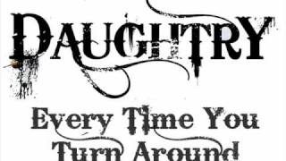 Daughtry - Every time you turn around (w/ lyrics)