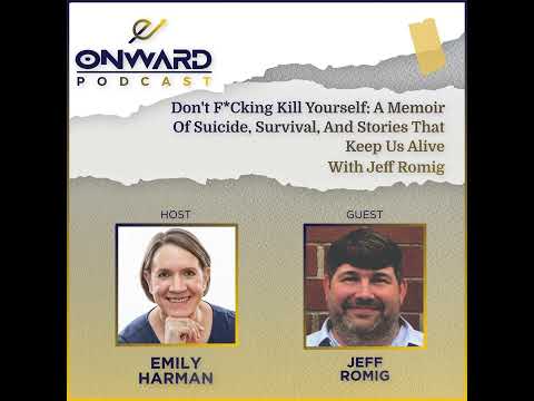 S4-EP21 Don't F*cking Kill Yourself: A Memoir of Suicide, Survival, and Stories That Keep Us...