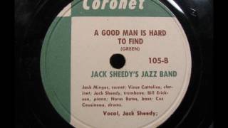 A GOOD MAN IS HARD TO FIND by Jack Sheedy's Jazz Band