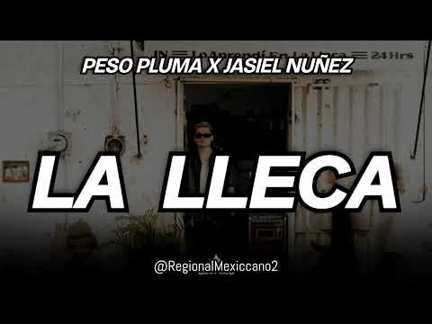 LA LLECA - Peso Pluma x Jasiel Nuñez | Todo lo aprendi en la lleca
