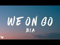 BIA WE ON GO Lyrics
