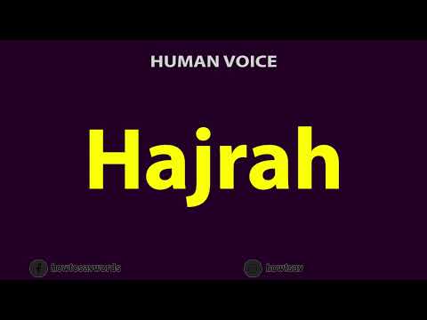 How To Pronounce Hajrah