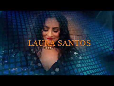 LAURA SANTOS -  QUE BONITO AQUELLA NOCHE -