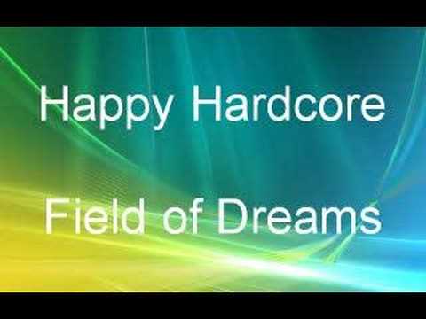 Happy Hardcore - Field of Dreams