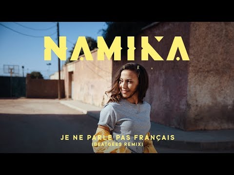 Namika - Je ne parle pas français (Beatgees Remix)